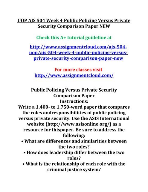 UOP AJS 504 Week 4 Public Policing Versus Private Security Comparison Paper NEW