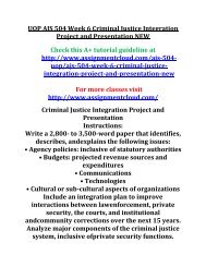 UOP AJS 504 Week 6 Criminal Justice Integration Project and Presentation NEW