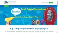 How to buy a fake diploma online.Buy Diploma@www.buytopdegree.com
