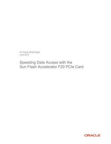 Speeding Data Access with the Sun Flash Accelerator F20 ... - Oracle