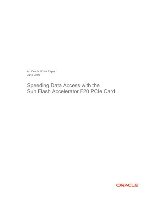 Speeding Data Access with the Sun Flash Accelerator F20 ... - Oracle