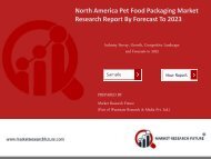 North America Pet Food Packaging Market Research Report – Forecast to 2023