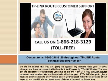 Call us 1-866-218-3129 through our TP-LINK Router Technical Support Number