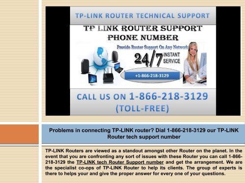 Call us 1-866-218-3129 through our TP-LINK Router Technical Support Number