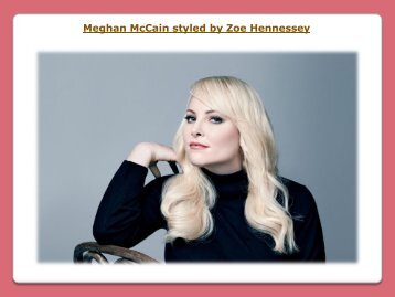 Meghan McCain styled by Zoe Hennessey