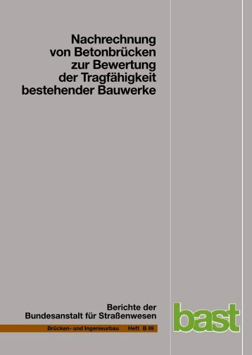 Nachrechnung von Betonbrücken zur Bewertung der Tragfähigkeit ...