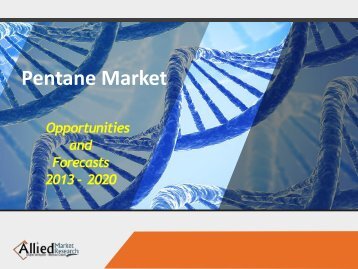 Pentane Market Expected to Reach $128.0 Million,Globally, by 2023
