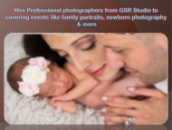 Hire Professional photographers from GSR Studio to covering events like family portraits, newborn photography and more