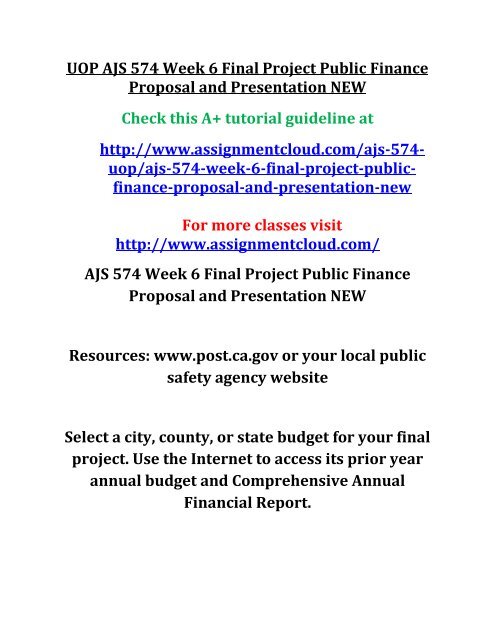 UOP AJS 574 Week 6 Final Project Public Finance Proposal and Presentation NEW