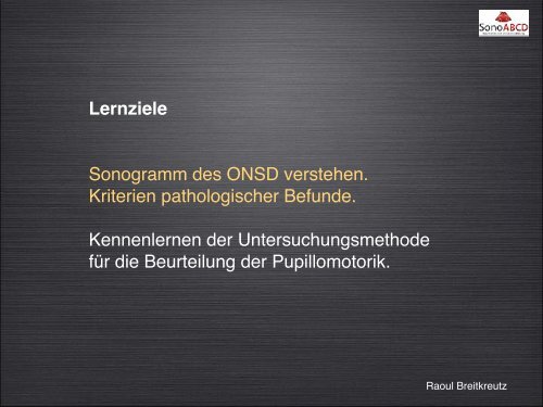 D-Probleme: Sonoskopie des ONSD, Pupillomotorik und mehr....