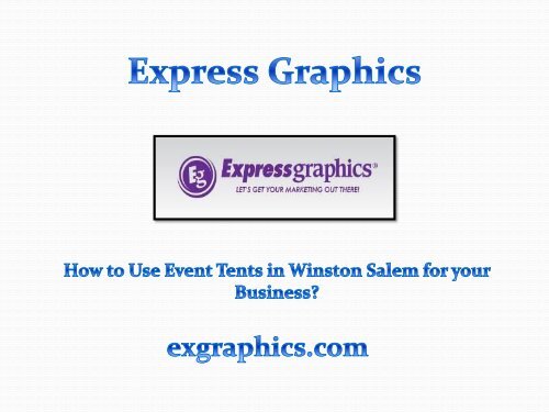 How to Use Event Tents in Winston Salem for your Business