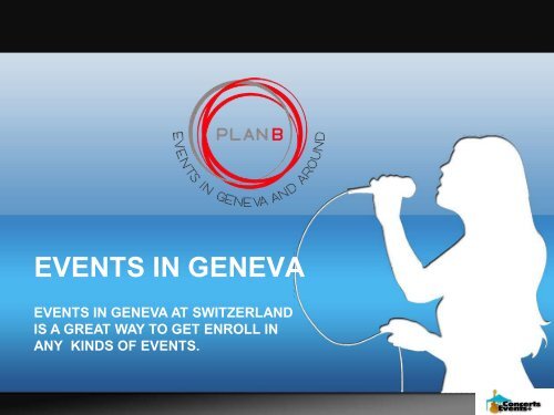 Events In Geneva | Concert Geneve | Evenement Geneve