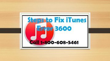 How to Fix iTunes Error 3600? Call 1-800-608-5461 Toll-Free