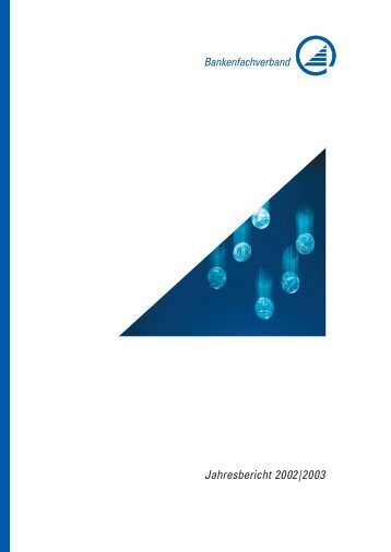 Jahresbericht 2002|2003 - Bankenfachverband