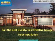 Get the Best Quality, Cost Effective Garage Door Installation