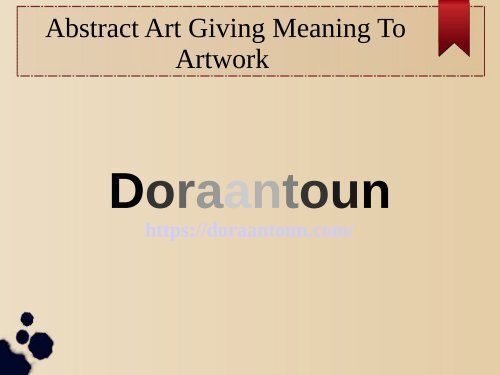 Abstract Art Giving Meaning To Artwork