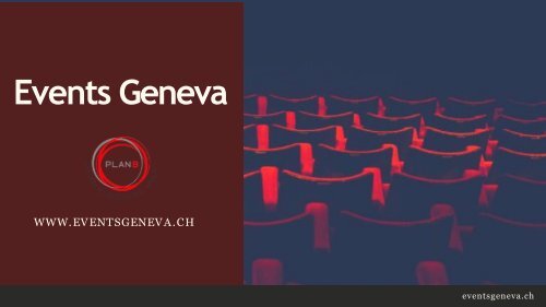 Events Geneva or Evenement Geneve
