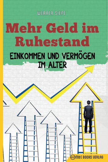 Mehr Geld im Ruhestand: Einkommen und Vermögen im Alter von Werner Siepe | Auf Amazon.de: https://amzn.to/2IQjUwE