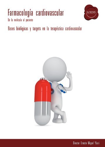 De la molécula al paciente - Bases biológicas y targets en la terapéutica cardiovascular. Ernesto Miguel Ylarri