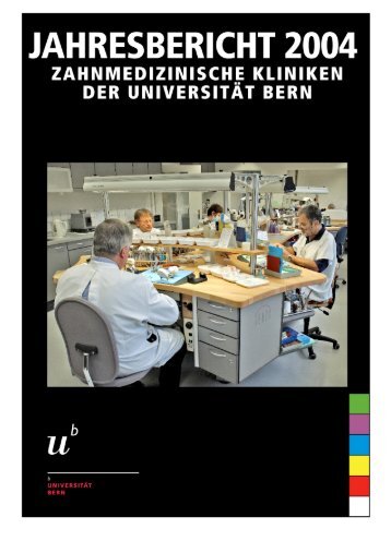 Jahresbericht 2004 - zahnmedizinische kliniken zmk bern ...