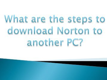 What are the steps to download Norton to another PC (1)