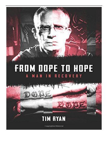 [PDF] Download From Dope to Hope A Man in Recovery Full ePub