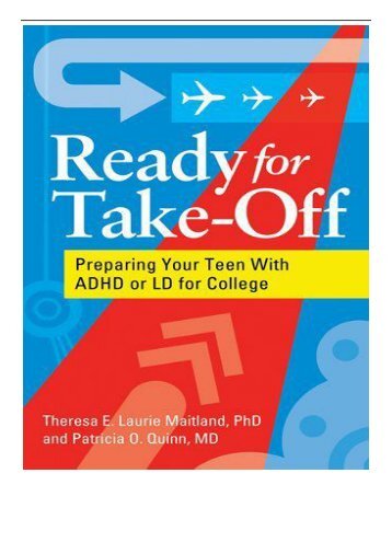 [PDF] Download Ready for Take-Off Preparing Your Teen with ADHD or LD for College Full Ebook