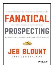 [PDF] Fanatical Prospecting The Ultimate Guide to Opening Sales Conversations and Filling the Pipeline