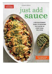 [PDF] Just Add Sauce A Revolutionary Guide to Boosting the Flavor of Everything You Cook Full Ebook