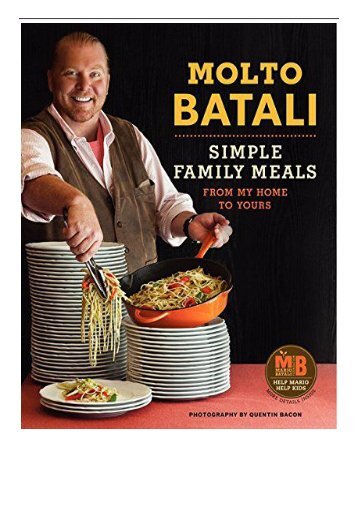 [PDF] Molto Batali Simple Family Meals from My Home to Yours Full pages