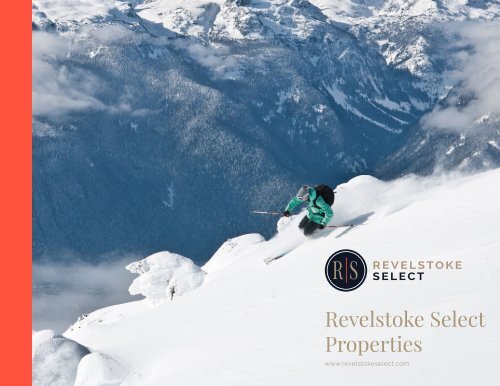 Revelstoke Select Properties Ltd. Homeowner Overview Magazine Winter 2018