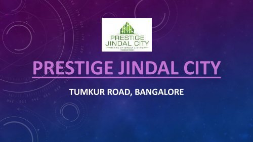 Prestige Jindal City New Launch Bangalore