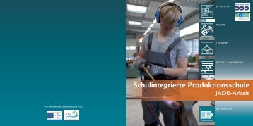 Broschüre "Schulintegrierte Produktionsschule JADE-Arbeit"