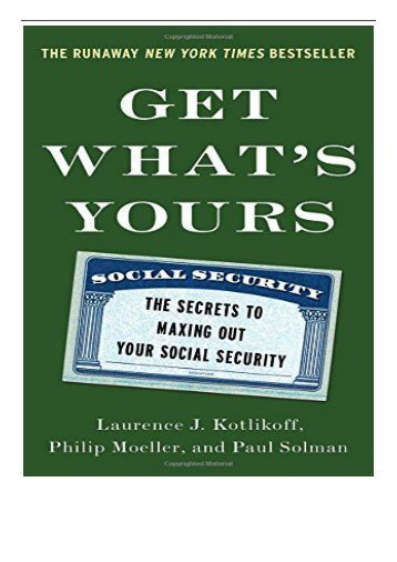 [PDF] Get What&#039;s Yours The Secrets to Maxing Out Your Social Security Full eBook