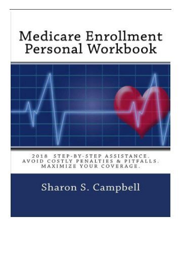 eBook Medicare Enrollment Personal Workbook Know Your True Deadlines Avoid Penalties  Pitfalls Find