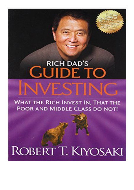 eBook Rich Dad&#039;s Guide to Investing What the Rich Invest in That the Poor and the Middle Class Do Not