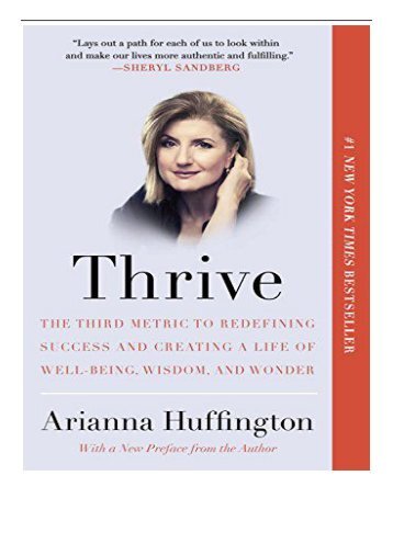 eBook Thrive The Third Metric to Redefining Success and Creating a Life of Well-Being Wisdom and Wonder