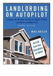 PDF Download Landlording on AutoPilot A Simple No-Brainer System for Higher Profits Less Work and More