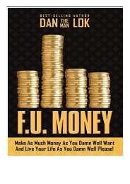 [PDF] Download F.U. Money Make as Much Money as You Damn Well Want and Live Your Life as You Damn Well