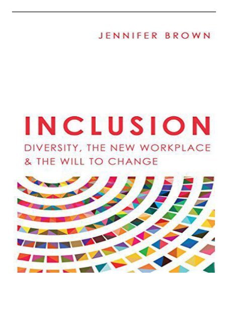 [PDF] Download Inclusion Diversity The New Workplace  The Will To Change Full ePub