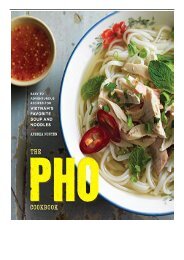[PDF] Download Pho Cookbook Easy to Adventurous Recipes for Vietnam's Favorite Soup and Noodles Full