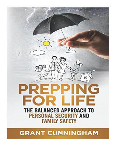 [PDF] Download Prepping For Life The balanced approach to personal security and family safety Full Ebook