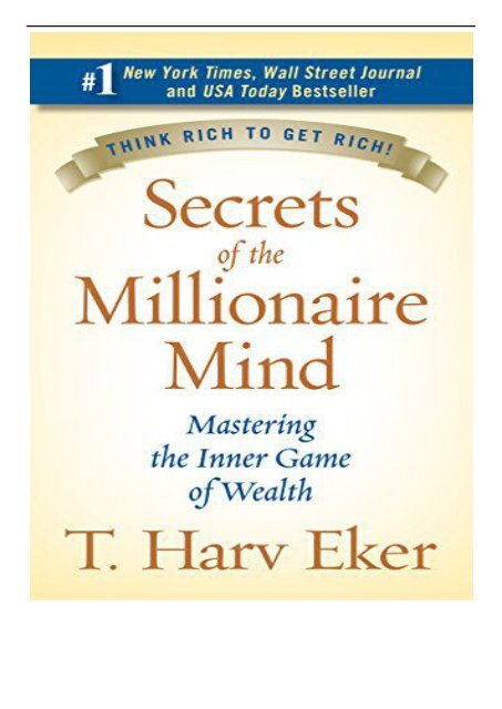 [PDF] Download Secrets of the Millionaire Mind Mastering the Inner Game of Wealth Full Ebook