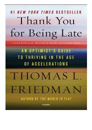 [PDF] Download Thank You for Being Late An Optimist's Guide to Thriving in the Age of Accelerations