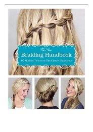 [PDF] Download The New Braiding Handbook 60 Modern Twists on the Classic Hairstyle Full Ebook