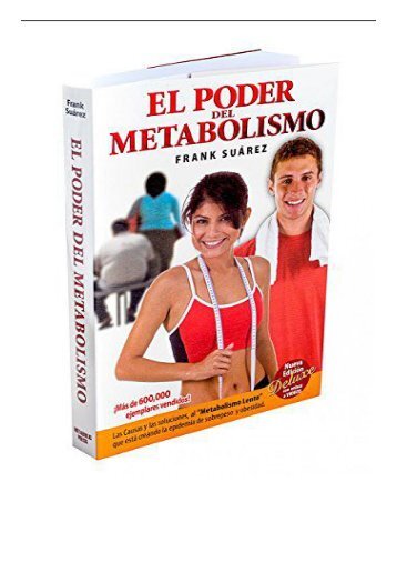 [PDF] El Poder del Metabolismo - EdiciÃ³n Deluxe con DVD - Sobre 500 000 Ejemplares Vendidos - Mas que