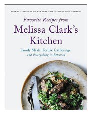 [PDF] Favorite Recipes from Melissa Clark's Kitchen Family Meals Festive Gatherings and Everything In