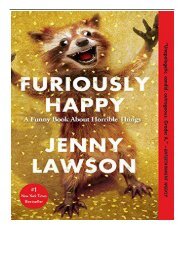 [PDF] Furiously Happy A Funny Book about Horrible Things Full ePub