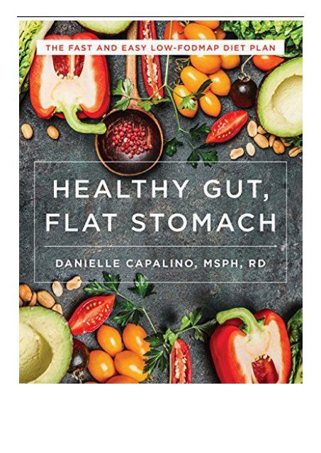 Pdf Flat Stomach Healthy Gut The Fast And Easy Low Fodmap Diet
