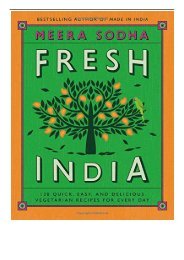 [PDF] Fresh India 130 Quick Easy and Delicious Vegetarian Recipes for Every Day Full pages